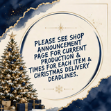 The image is a Christmas-themed collage with a large Christmas tree, gift boxes, and a star decoration. The text in the center of the image reads: "Please see shop announcement page for current production & times for each item & Christmas deadlines."