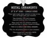 a black and white advertisement for metal ornaments. The ad provides information about the 3" X 4" size and single-sided nature of the ornaments, highlighting their eco-friendly and lightweight materials. It also mentions that the ornaments can be wiped clean with a non-abrasive cleaning pad or mild soap, and that they come with a white ribbon to hang them with. The ad does not provide any additional details beyond these basic features.