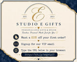 The image is an advertisement for a personalized gift store called "Studio E Gifts". It features a clean, elegant design with a white background and gold accents. The text provides information about the store's offerings, including a 20% discount on the first order, a VIP email signup, and instructions to type the URL below in the browser.